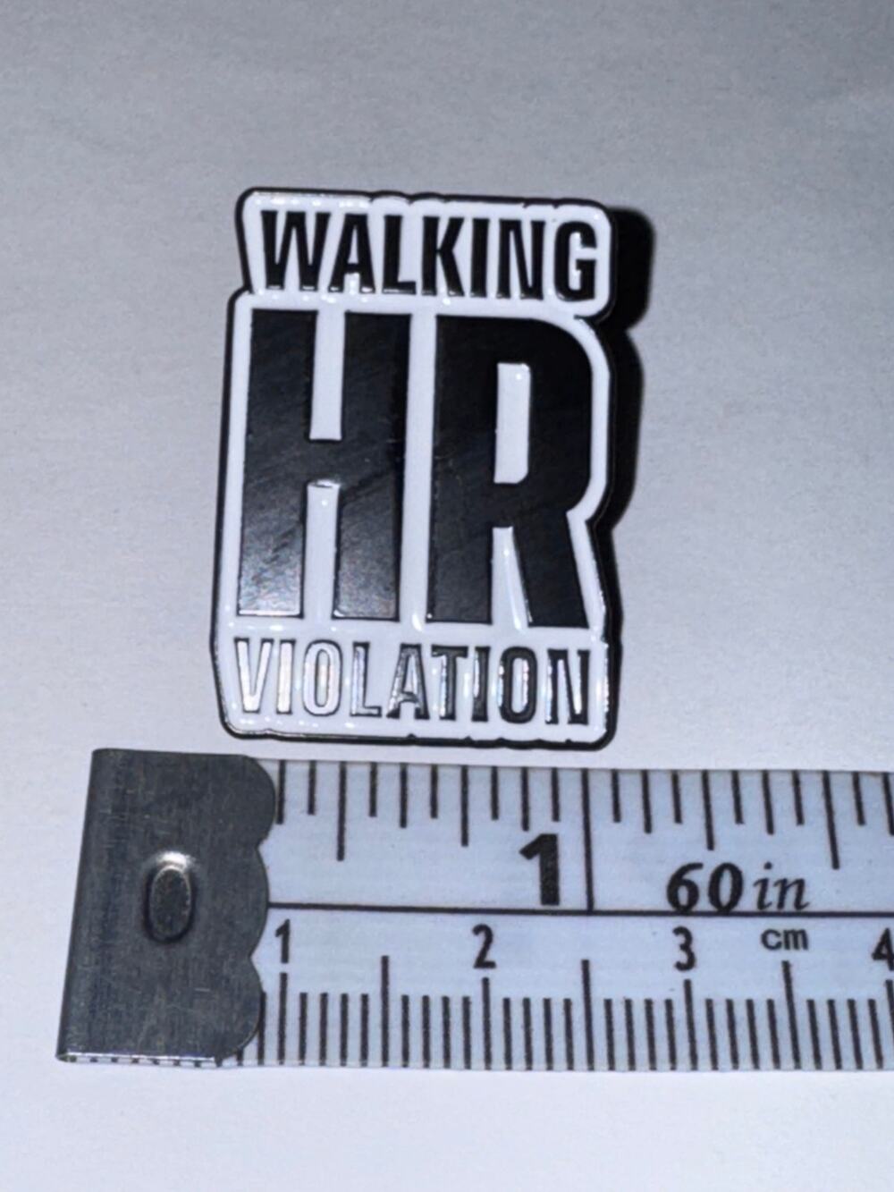 Walking HR Violation Pin Brooch